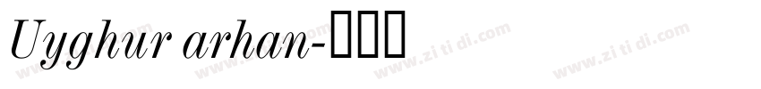 Uyghur arhan字体转换